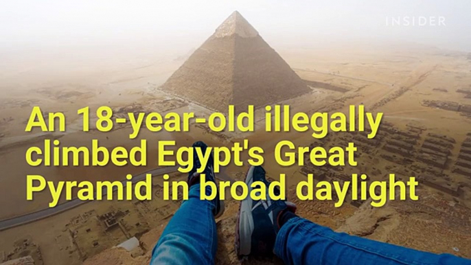 An 18-year-old climb Egypts Great Pyramid.