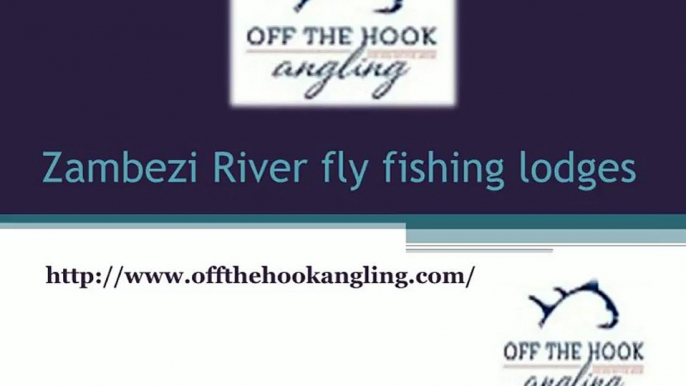 Zambezi River fly fishing lodges, South Africa Fishing Lodges