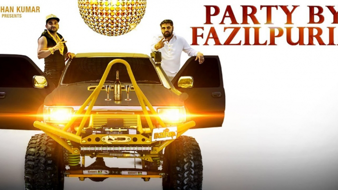 PARTY BY FAZILPURIA Video Song - FAZILPURIA