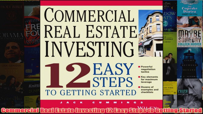 Download PDF  Commercial Real Estate Investing 12 Easy Steps to Getting Started FULL FREE