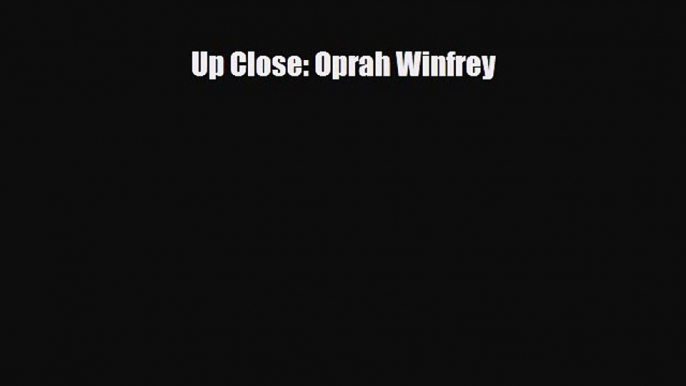 Download Up Close: Oprah Winfrey Ebook