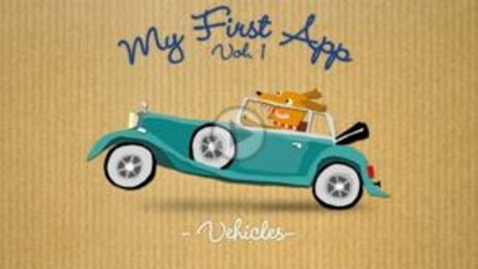 My First App - Vol. 1 Vehicles - Best App For Kids - iPhone-iPad-iPod Touch