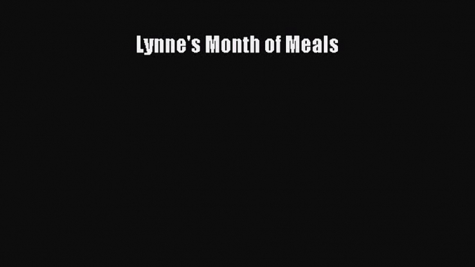 Download Lynne's Month of Meals PDF Free