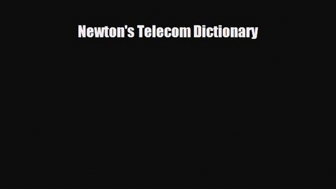 [PDF] Newton's Telecom Dictionary [Read] Online