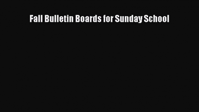 PDF Fall Bulletin Boards for Sunday School  EBook