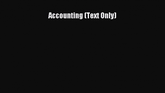 [PDF] Accounting (Text Only) [Read] Online