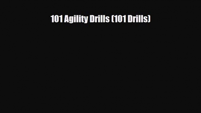 Download 101 Agility Drills (101 Drills) Free Books