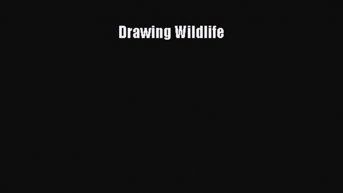 Download Drawing Wildlife PDF Online