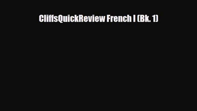 Download CliffsQuickReview French I (Bk. 1) Ebook