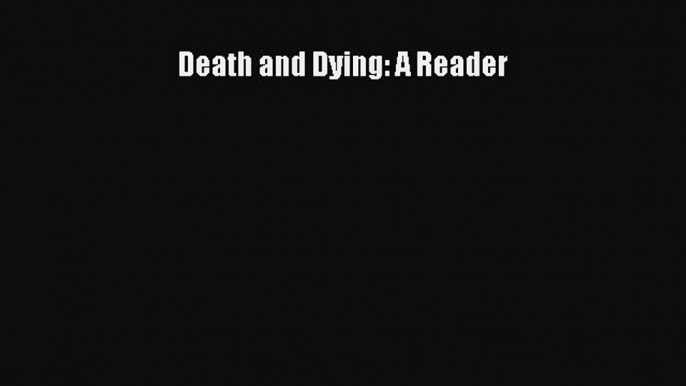 [PDF] Death and Dying: A Reader Download Online