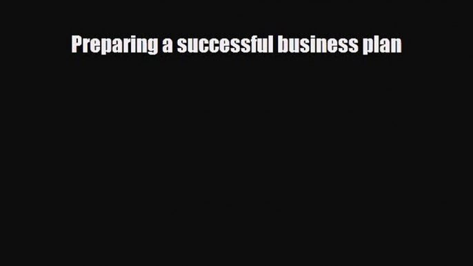 [PDF] Preparing a successful business plan Download Online