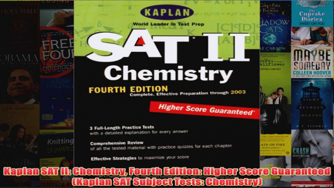 Download PDF  Kaplan SAT II Chemistry Fourth Edition Higher Score Guaranteed Kaplan SAT Subject FULL FREE