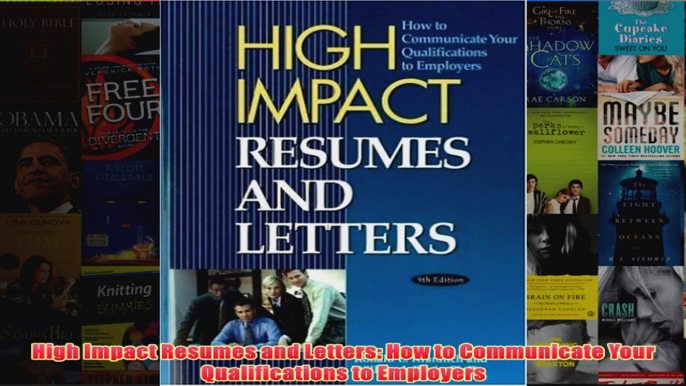 Download PDF  High Impact Resumes and Letters How to Communicate Your Qualifications to Employers FULL FREE