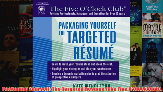 Download PDF  Packaging Yourself The Targeted Resume The Five OClock Club FULL FREE