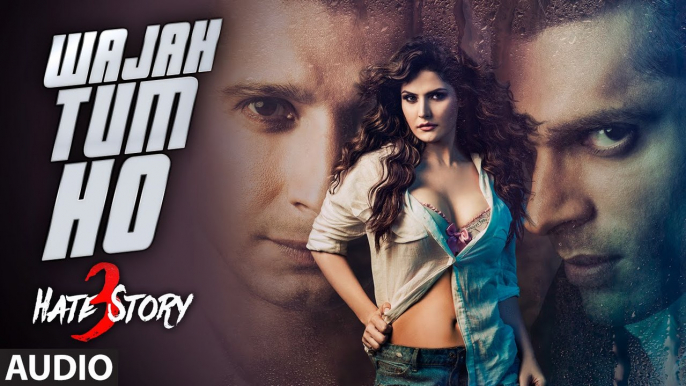 WAJAH TUM HO Full Video Song   HATE STORY 3 Songs   Zareen Khan, Karan Singh Grover  2