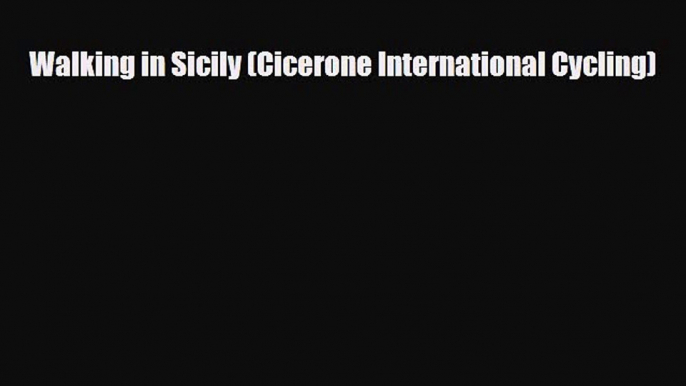 Download Walking in Sicily (Cicerone International Cycling) PDF Book Free