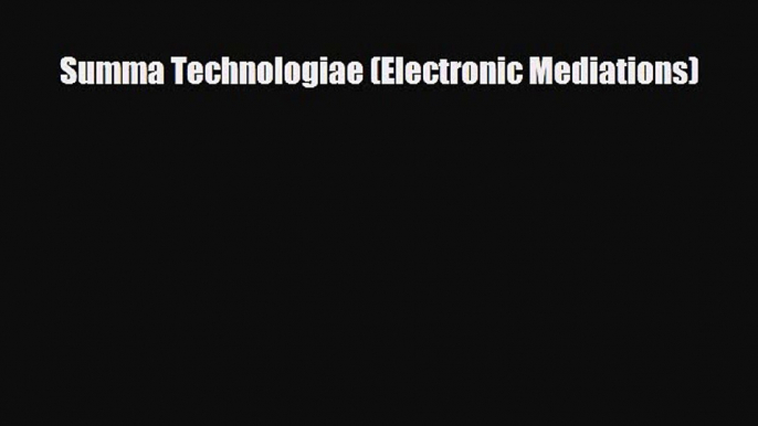[PDF] Summa Technologiae (Electronic Mediations) Download Full Ebook