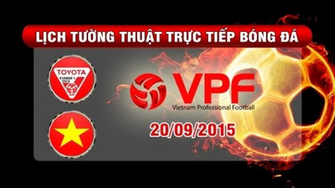Lịch tường thuật trực tiếp vòng 26 TOYOTA V.League 1-2015