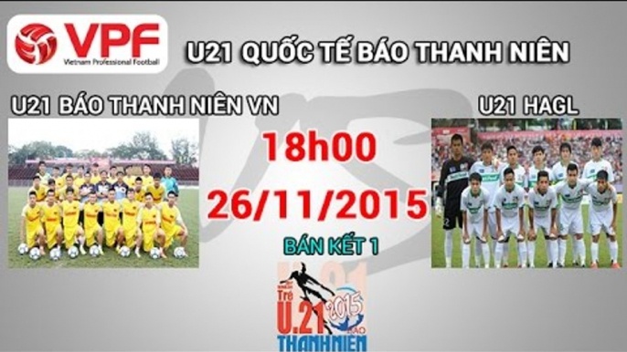 U21 Báo Thanh Niên VN vs U21 HAGL - U21 Quốc tế BTN | FULL