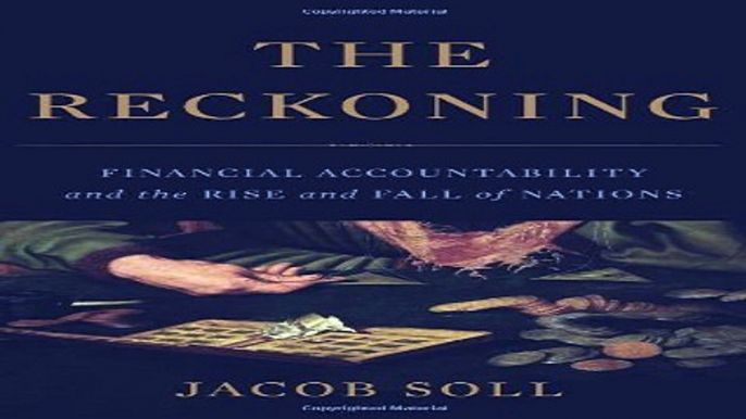 Download The Reckoning  Financial Accountability and the Rise and Fall of Nations