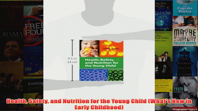 Download PDF  Health Safety and Nutrition for the Young Child Whats New in Early Childhood FULL FREE