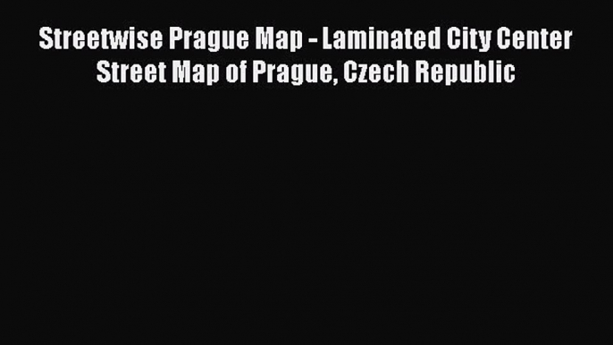 [PDF] Streetwise Prague Map - Laminated City Center Street Map of Prague Czech Republic Download