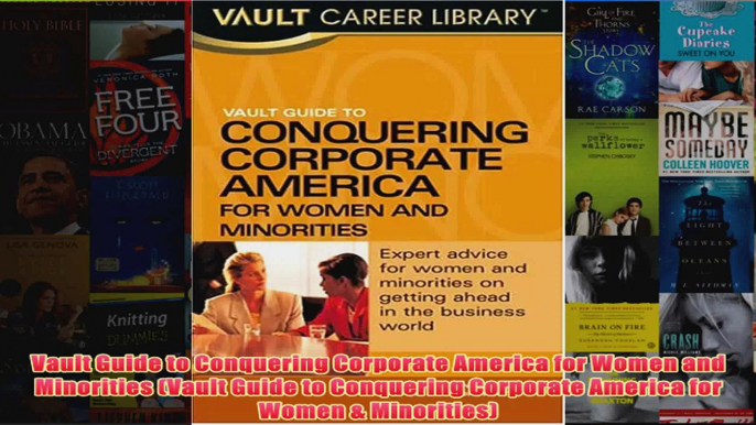 Download PDF  Vault Guide to Conquering Corporate America for Women and Minorities Vault Guide to FULL FREE