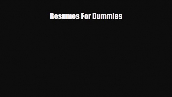 [PDF] Resumes For Dummies Download Full Ebook