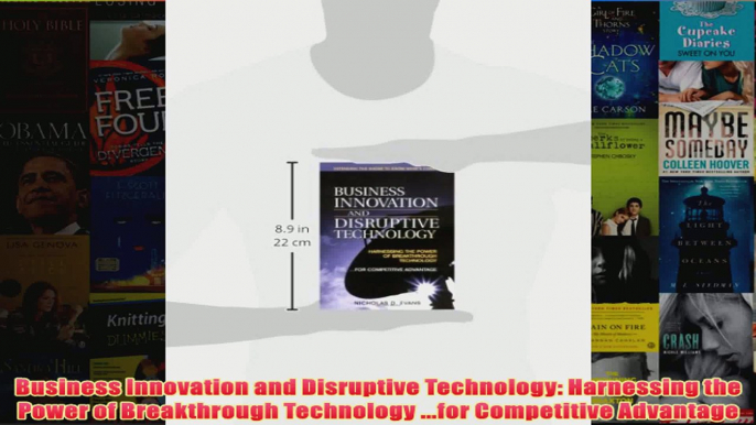 Download PDF  Business Innovation and Disruptive Technology Harnessing the Power of Breakthrough FULL FREE