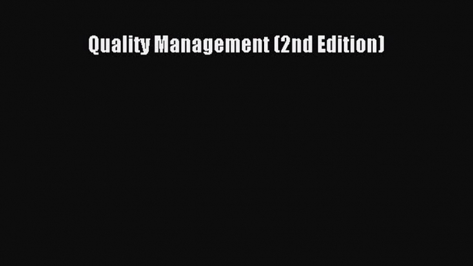 Read Quality Management (2nd Edition) Ebook Free