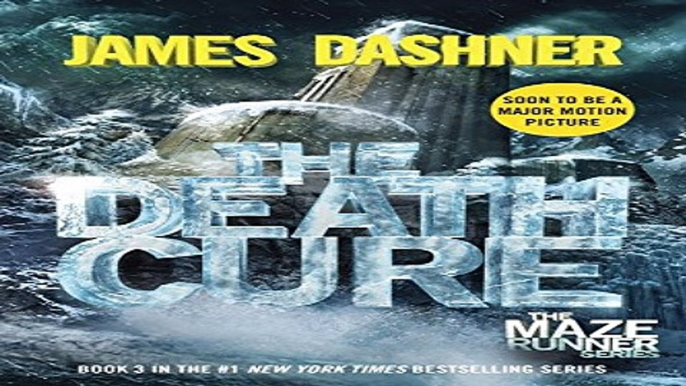 Read The Death Cure  Maze Runner  Book Three  Ebook pdf download