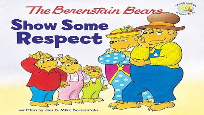 Read The Berenstain Bears Show Some Respect  Berenstain Bears Living Lights  Ebook pdf download