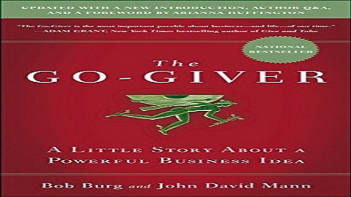 Read The Go Giver  Expanded Edition  A Little Story About a Powerful Business Idea Ebook pdf