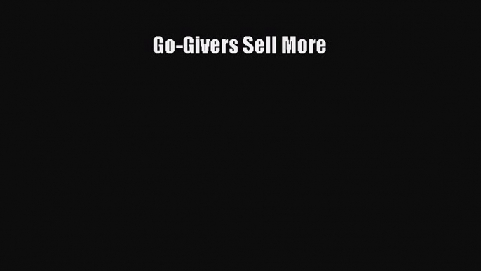 PDF Go-Givers Sell More  EBook