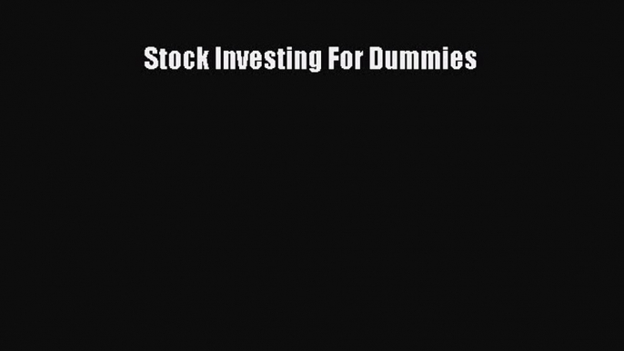 Read Stock Investing For Dummies Ebook Free