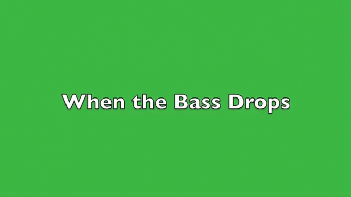 Vine #2 When the Bass Drops