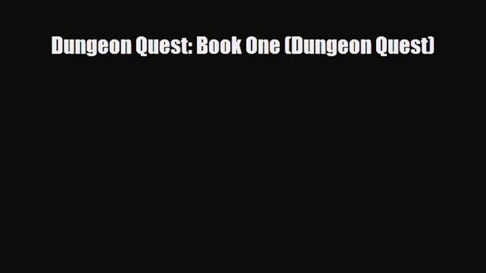 [PDF] Dungeon Quest: Book One (Dungeon Quest) [Read] Online