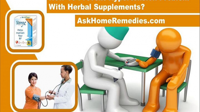 How To Prevent Hypertension Problem With Herbal Supplements?