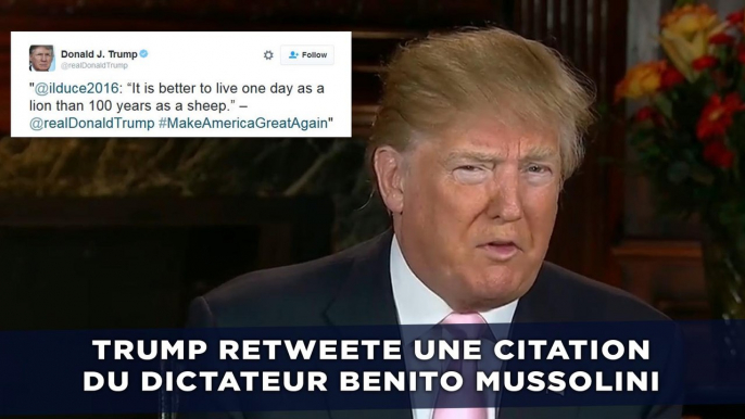 Donald Trump retweete une citation du dictateur Benito Mussolini