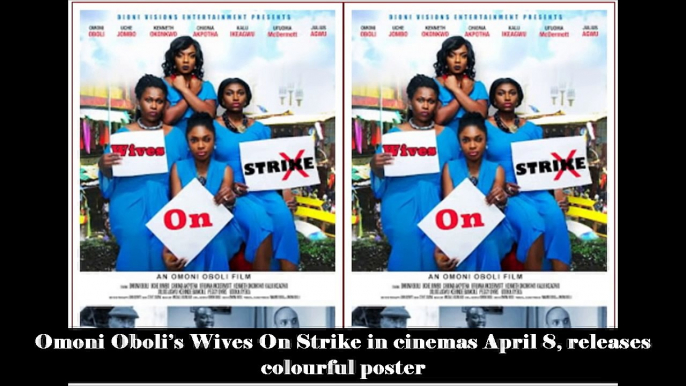 Omoni Oboli’s Wives On Strike, releaseas