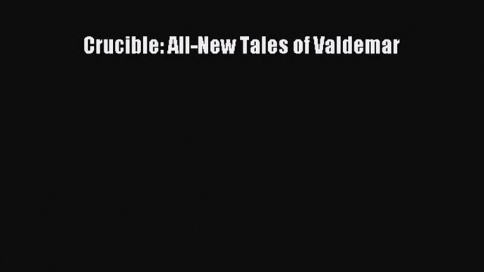 Read Crucible: All-New Tales of Valdemar Ebook Free