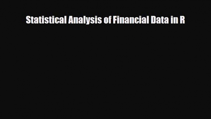 [PDF] Statistical Analysis of Financial Data in R Read Full Ebook