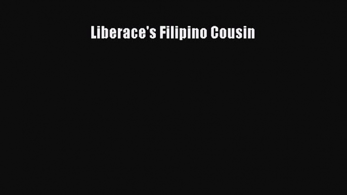 Download Liberace's Filipino Cousin  EBook