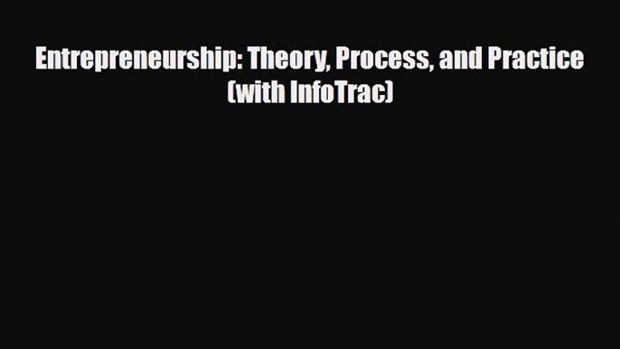 [PDF] Entrepreneurship: Theory Process and Practice (with InfoTrac) Read Online