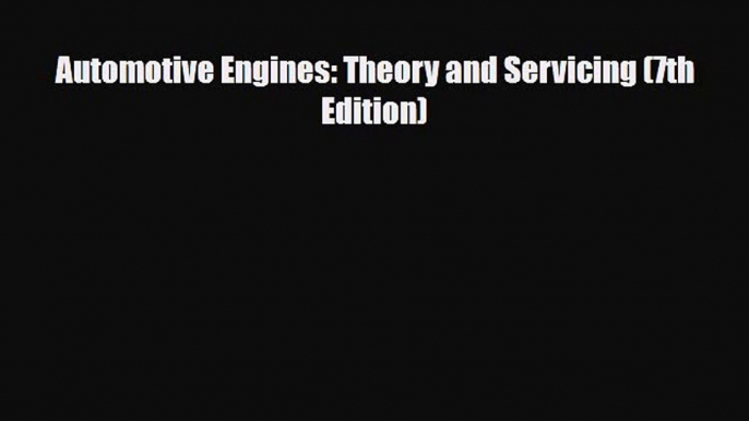 [PDF] Automotive Engines: Theory and Servicing (7th Edition) [PDF] Full Ebook