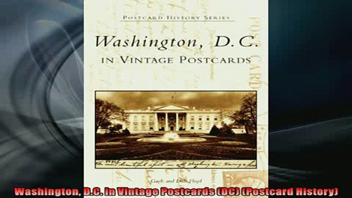 FREE DOWNLOAD  Washington DC in Vintage Postcards DC Postcard History READ ONLINE