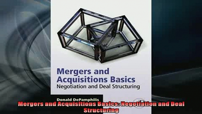 FREE DOWNLOAD  Mergers and Acquisitions Basics Negotiation and Deal Structuring  DOWNLOAD ONLINE