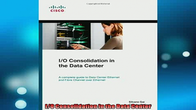 FREE DOWNLOAD  IO Consolidation in the Data Center READ ONLINE