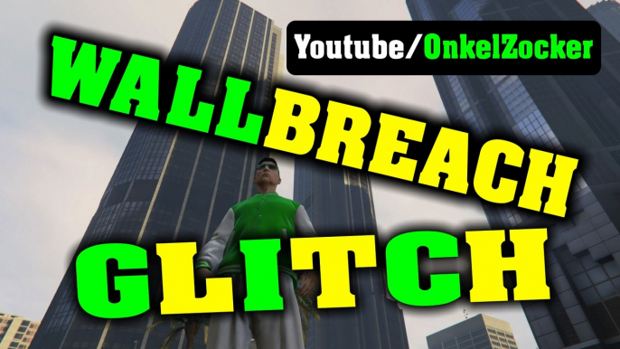 GTA 5 ONLINE GLITCH - GTA V WALLBREACH / SECRET GLITCH - GTA V ONLINE GLITCHES