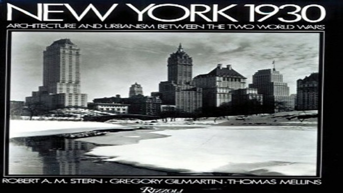 Download New York 1930  Architecture and Urbanism Between the Two World Wars